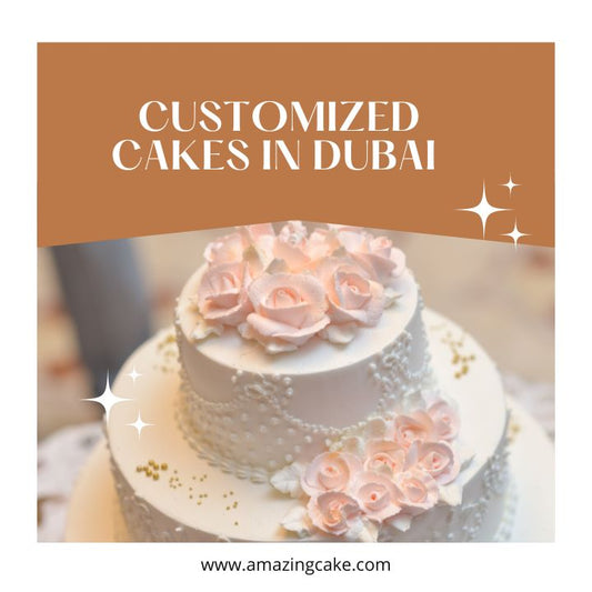 Order Customized Cakes in Dubai – Your Vision, Our Creation